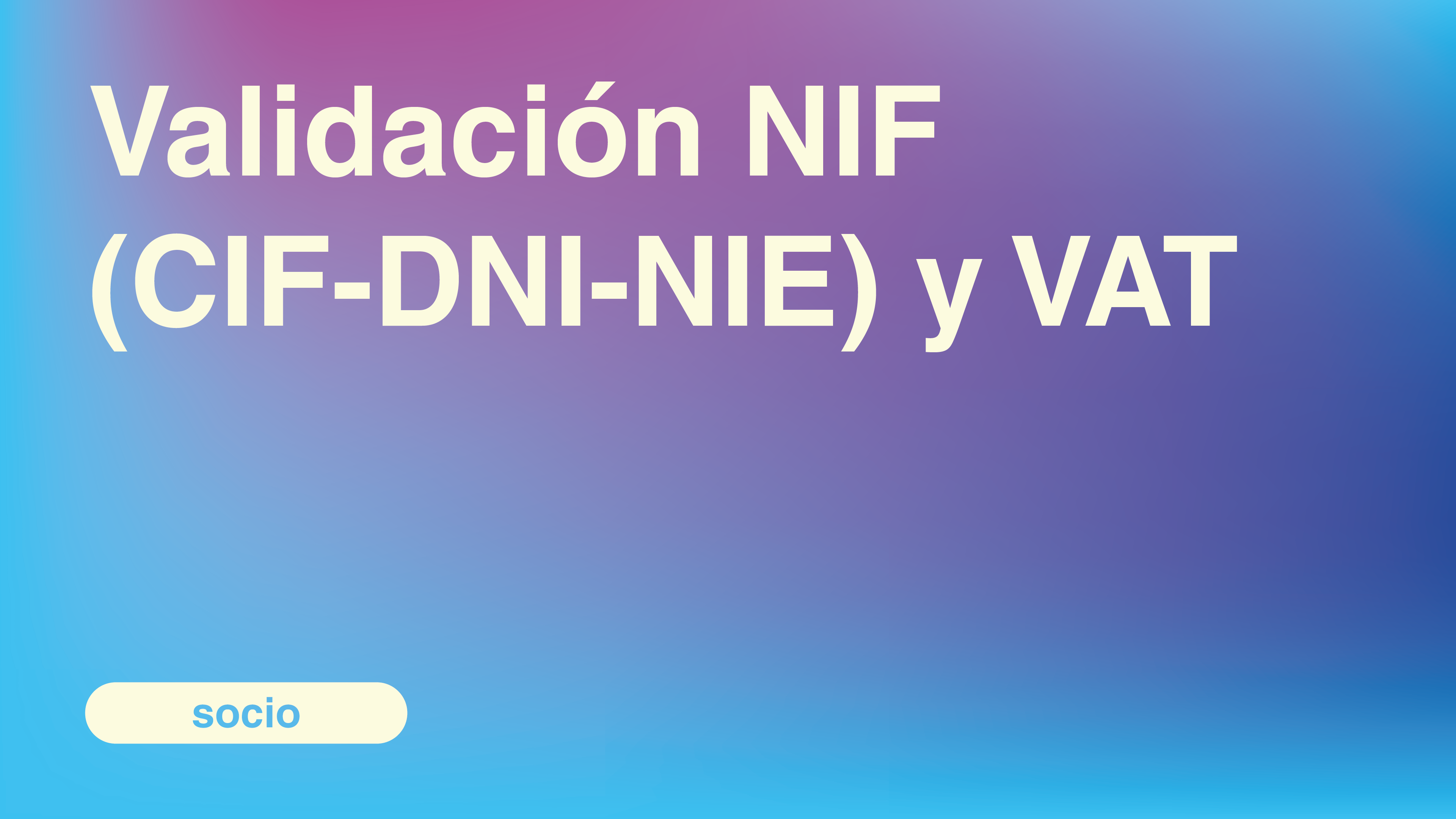Validación NIF (CIF-DNI-NIE) y VAT