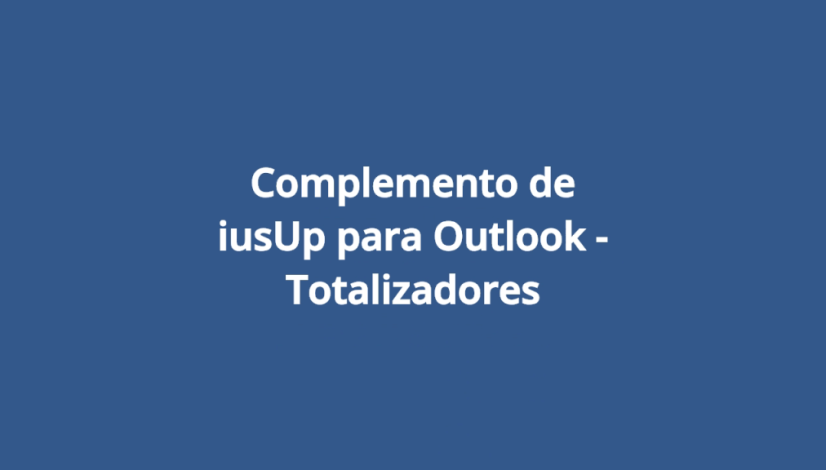 Complemento de iusUp para Outlook - Totalizadores