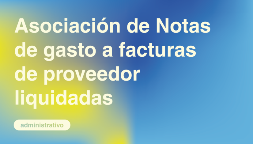 Asociación de Notas de gasto a facturas de proveedor liquidadas