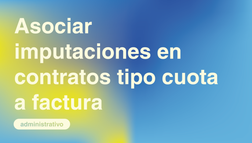 Asociar Imputaciones en Contratos tipo Cuota a Factura
