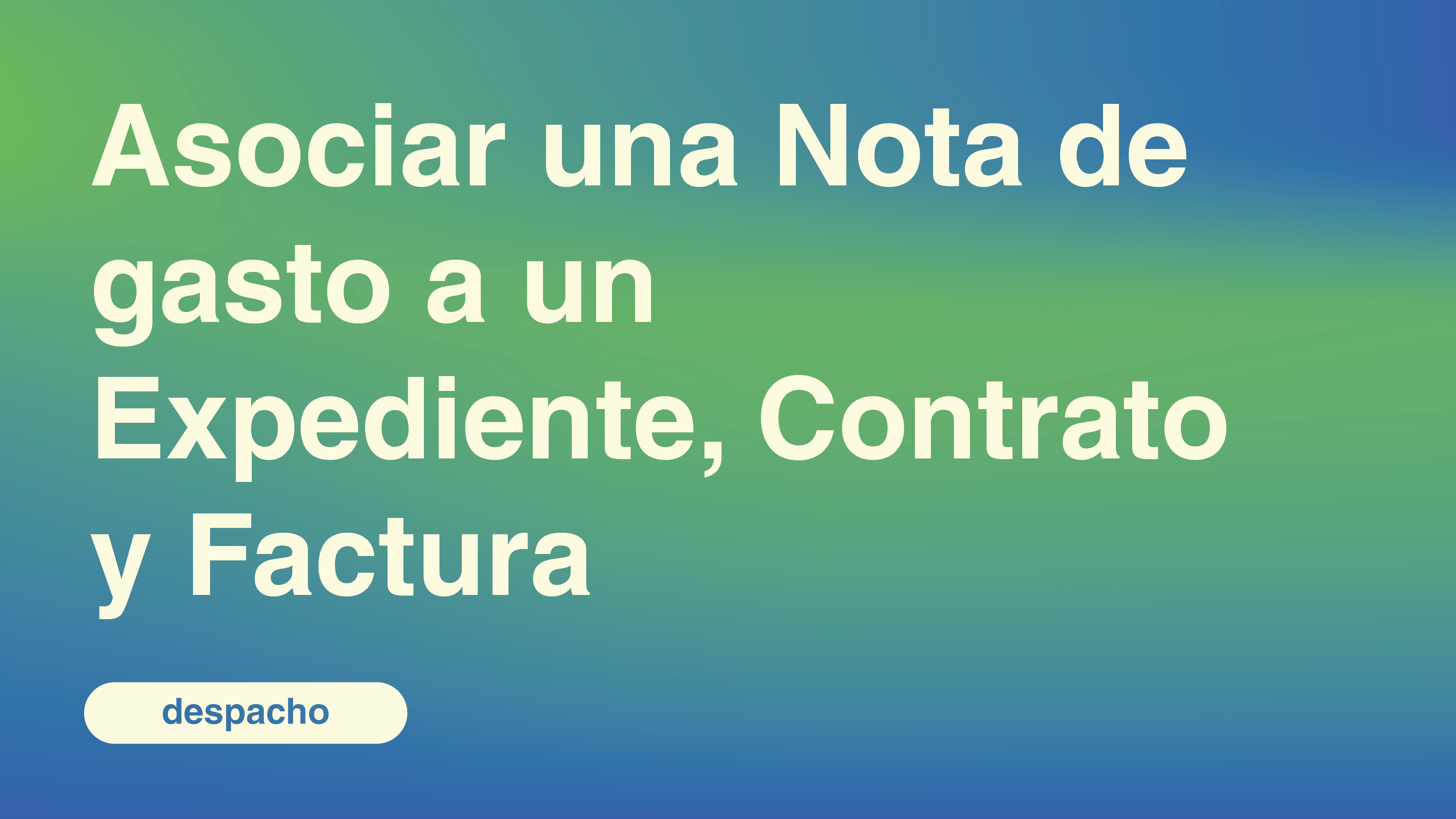 Asociar una Nota de gasto a un Expediente, Contrato y Factura