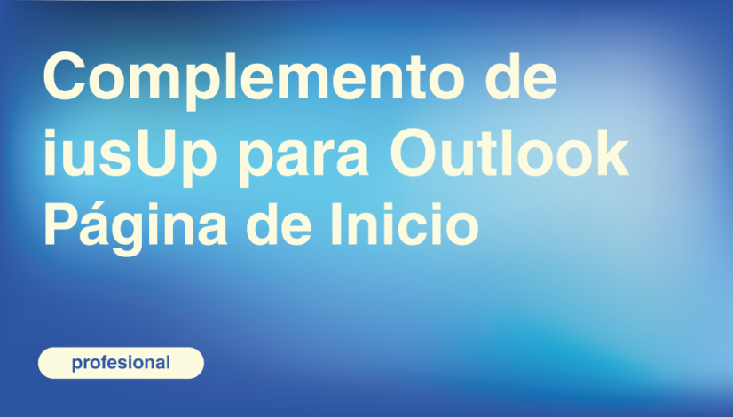 Complemento de iusUp para Outlook - Página de Inicio