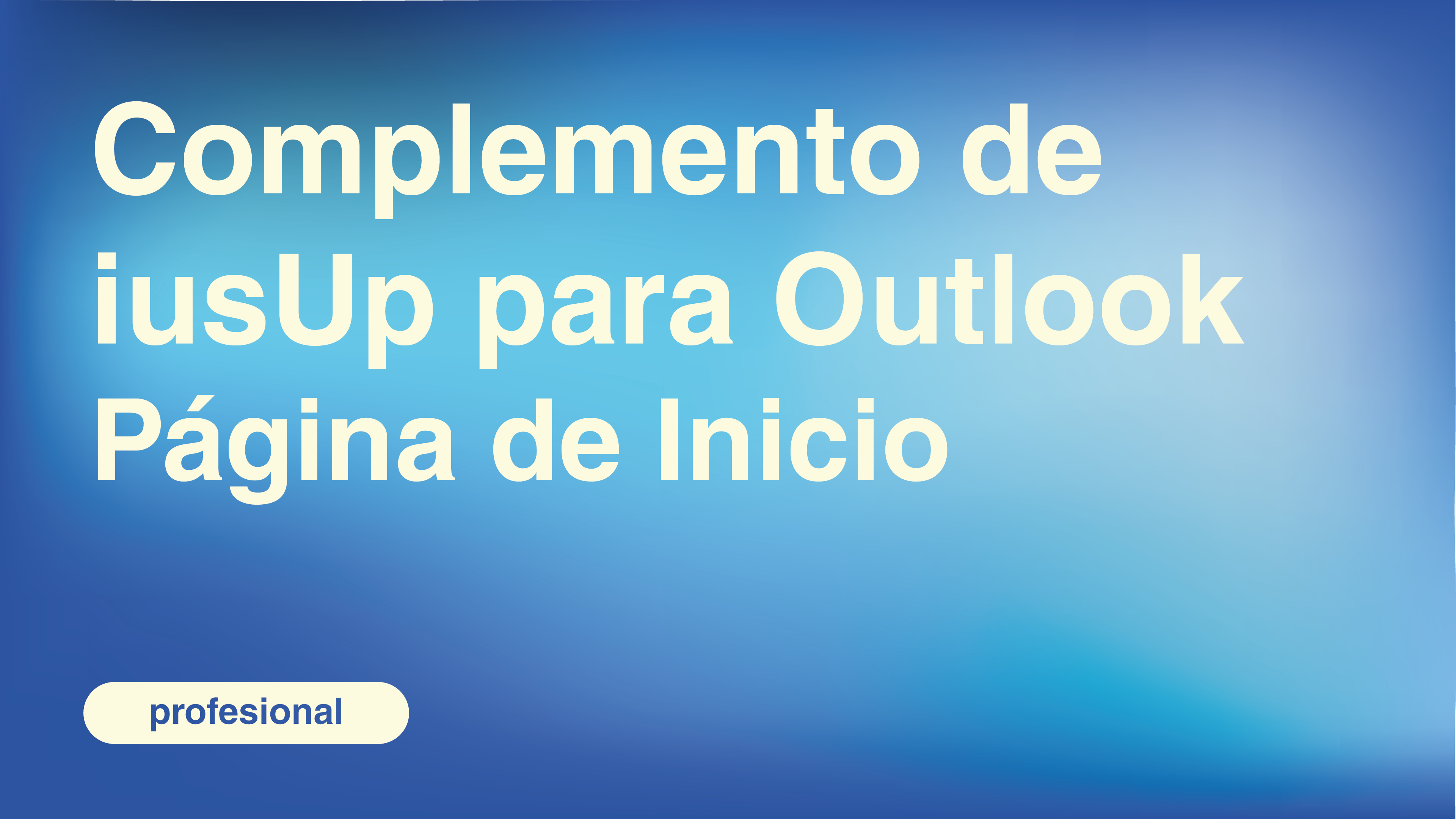 Complemento de iusUp para Outlook - Página de Inicio