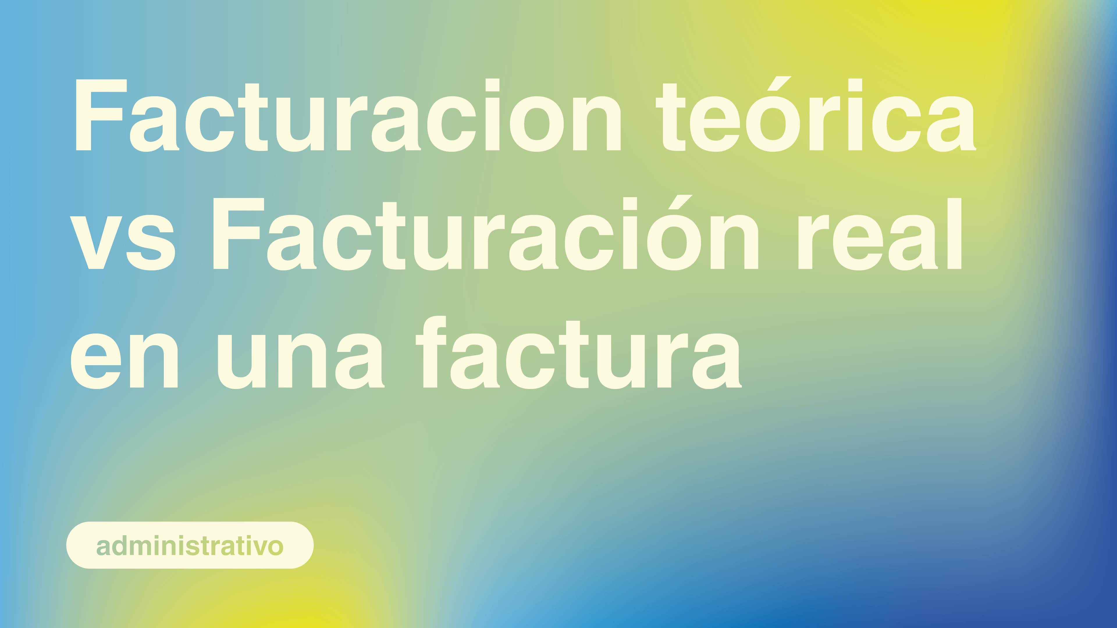Facturacion teórica vs Facturación real en una factura