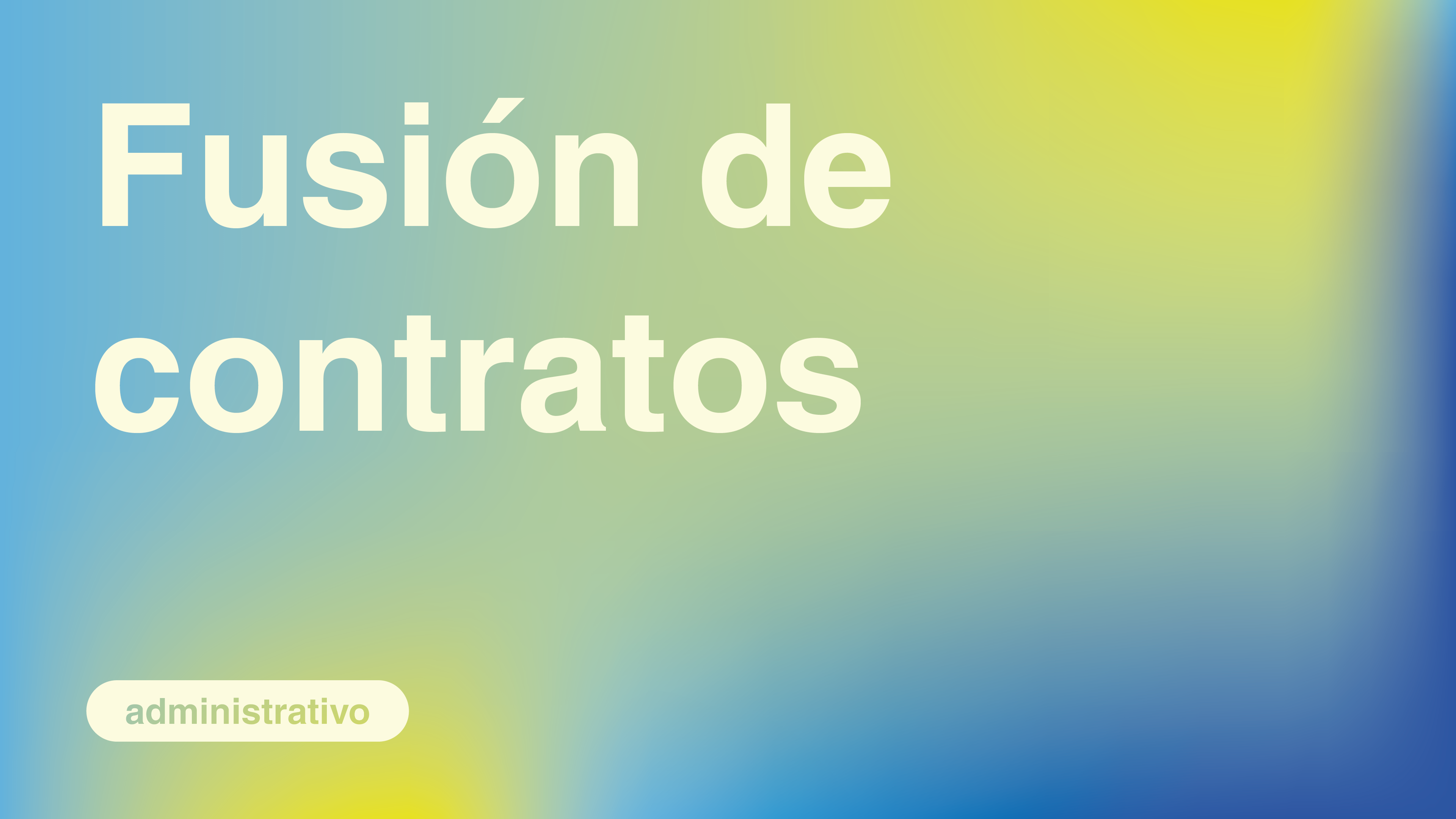 Fusión de Contratos