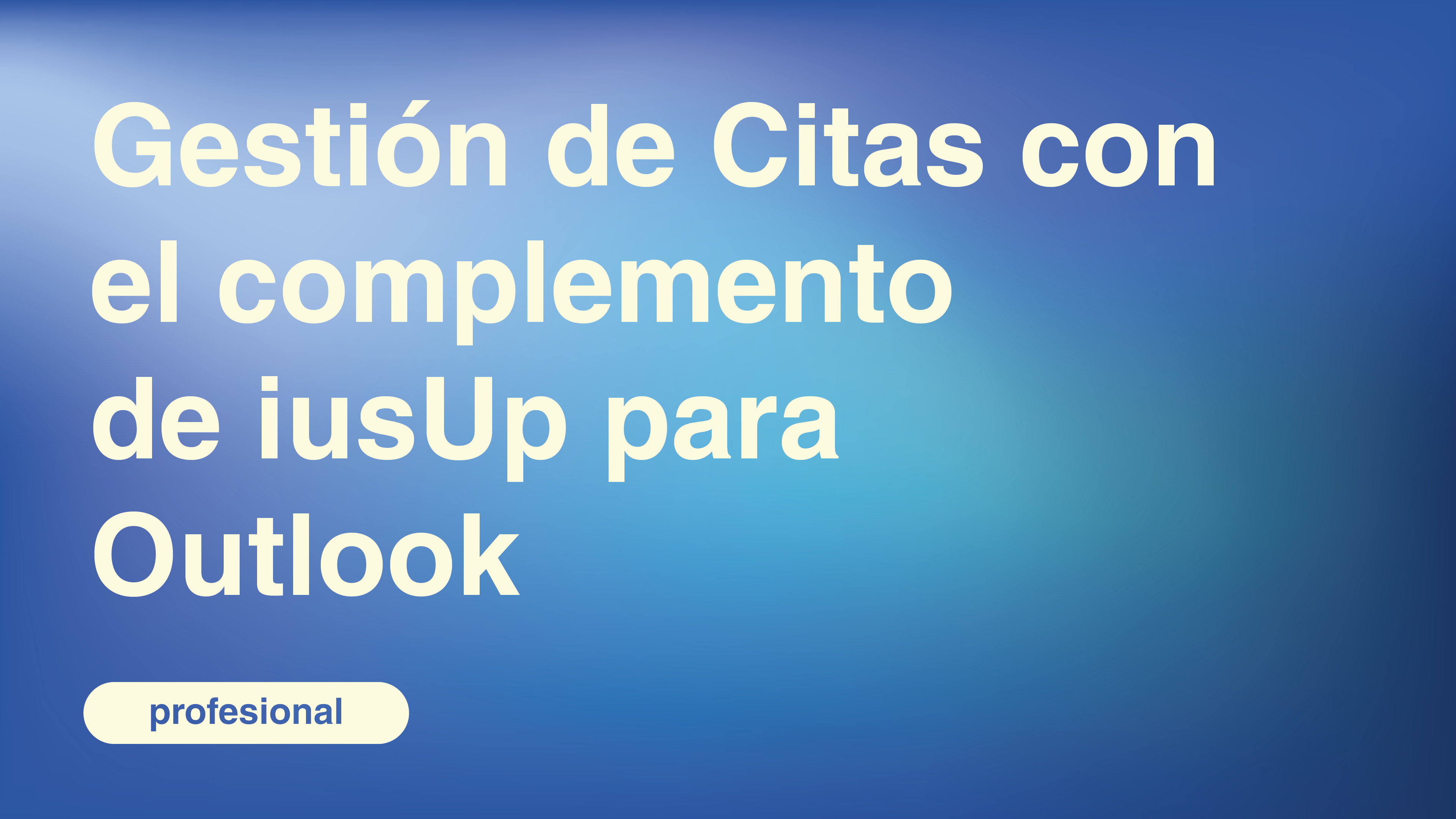 Gestión de Citas con el complemento de iusUp para Outlook