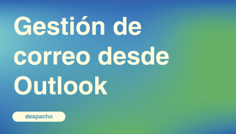 Gestión de correo desde Outlook