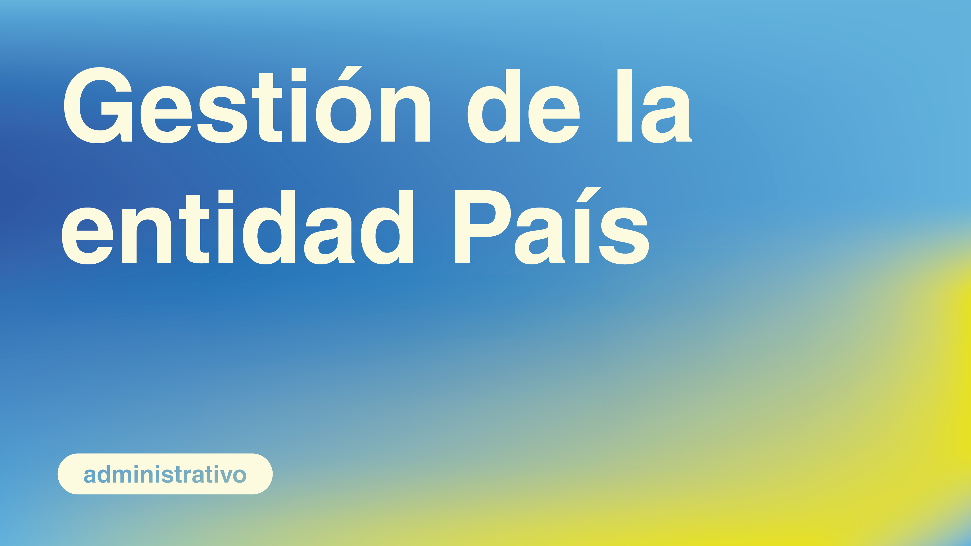 Gestión de la entidad País