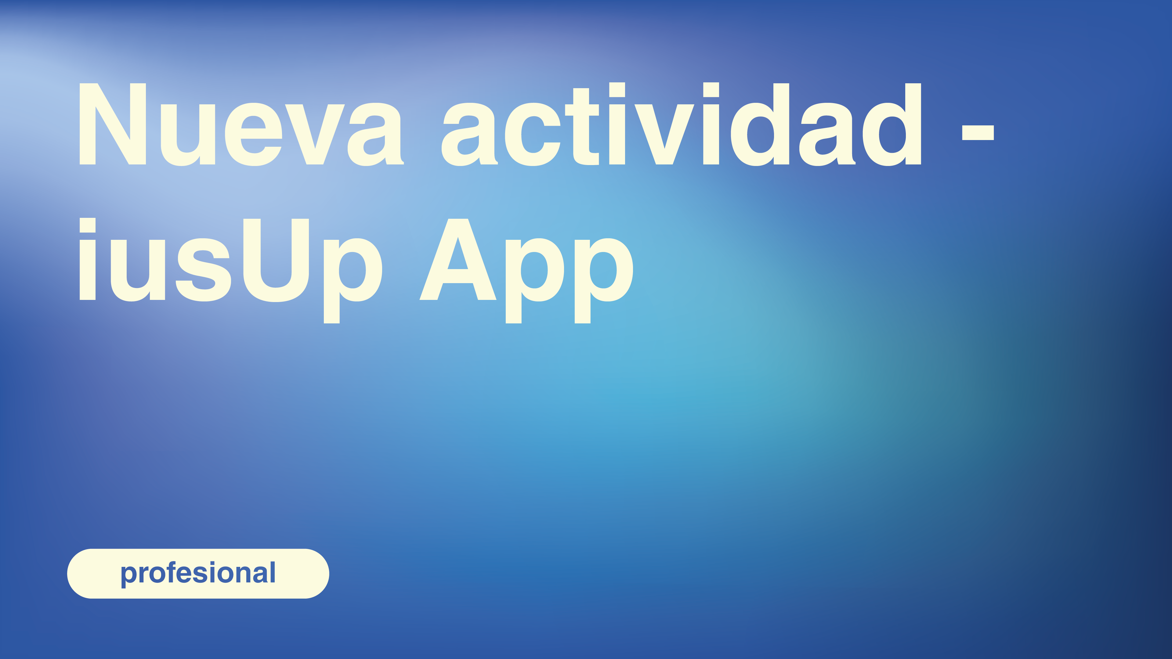 Nueva actividad - iusUp App