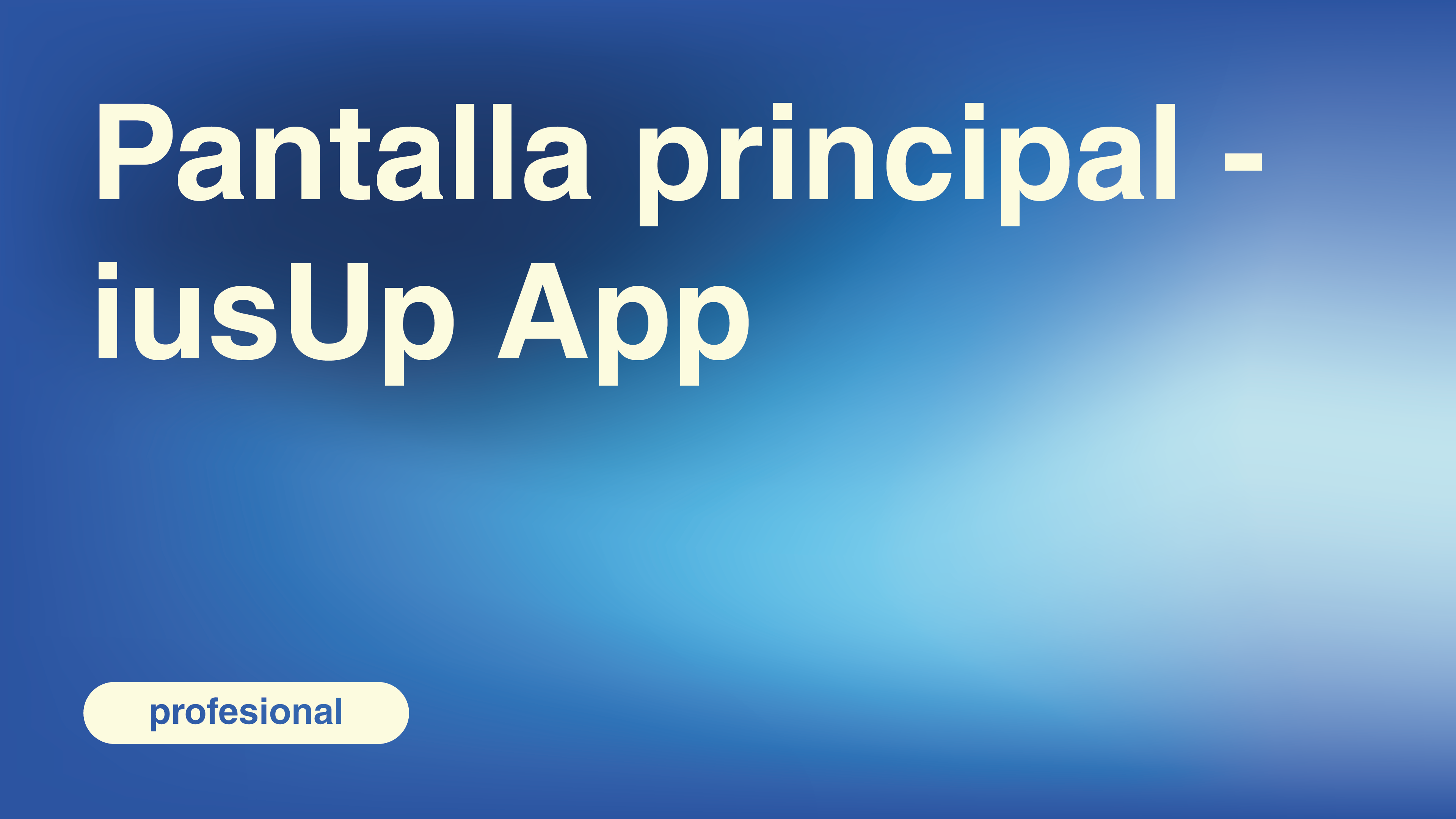Pantalla principal - iusUp App