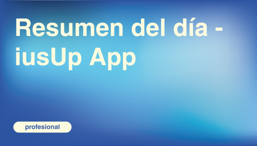 Resumen del día - iusUp App
