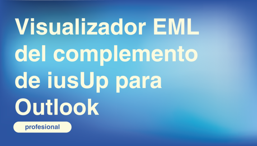 Visualizador EML del complemento de iusUp para Outlook